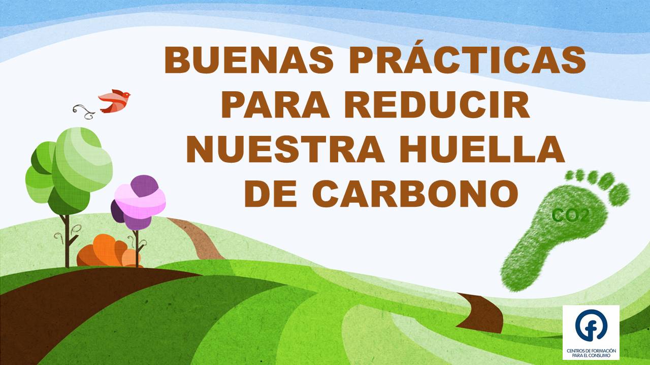 Imagen - Buenas prácticas para reducir la Huella de Carbono